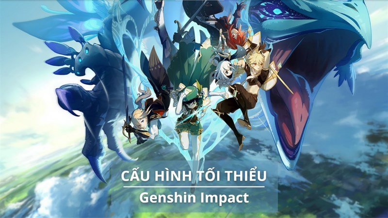 cau-hinh-toi-thieu-genshin-impact